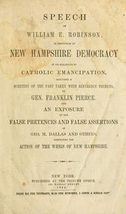 Cover of: Speech of William E. Robinson, in exposition of New Hampshire Democracy in its relation to Catholic emancipation