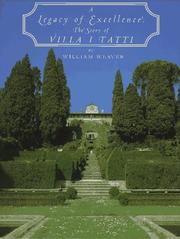 A legacy of excellence : the story of Villa I Tatti by William Weaver