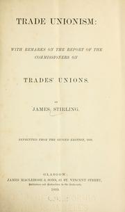 Cover of: Trade unionism: with remarks on the report of the Commissioners on trades' unions.