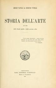 Storia dell'arte ad uso delle scuole medie e delle persone cólte [di] Giulio Natali ed Eugenio Vitelli by Giulio Natali