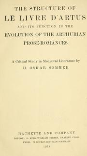 Cover of: The structure of Le livre d'Artus: and its function in the evolution of the Arthurian prose-romances