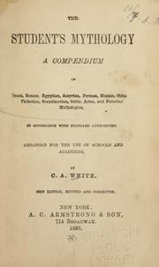 Cover of: The student's mythology. by C. A. White