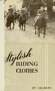 Stylish riding clothes by Caldene Clothing Co.
