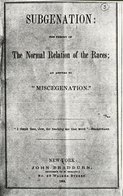 Cover of: Subgenation: the theory of the normal relation of the races: an answer to "Miscegenation." ...