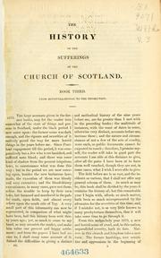 Cover of: The history of the sufferings of the church of Scotland from the restoration to the revolution by Wodrow, Robert