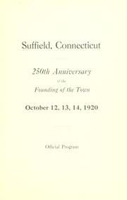 Cover of: Suffield, Connecticut; 25th anniversary of the founding of the town, October 12, 13, 14, 1920. | Suffied, Conn