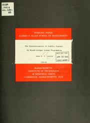 Cover of: The synchronization of traffic signals by mixed-integer linear programming.