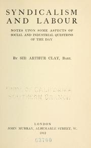 Cover of: Syndicalism and labour by Clay, Arthur Sir