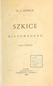 Cover of: Szkice historyczne by Ludwik Kubala