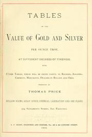 Tables of the value of gold and silver per ounce troy by Price, Thomas assayer.