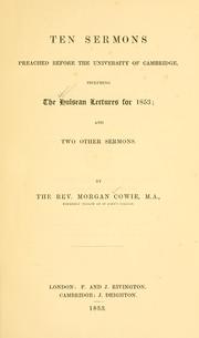 Cover of: Ten sermons preached before the University of Cambridge: including the Hulsean lectures for 1853, and two other sermons