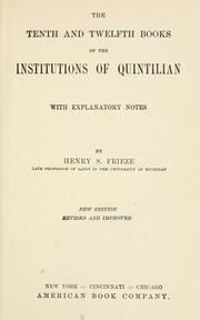Cover of: The tenth and twelfth books of the Institutions of Quintilian: with explanatory notes