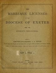 Cover of: (The ) marriage licenses of the diocese of Exeter from the bishop's registers. by Exeter, Eng. (Diocese)