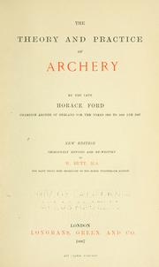 The theory and practice of archery by Horace A. Ford