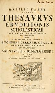 Cover of: Thesaurus eruditionis scholasticae: omnium usui et disciplinis omnibus accommodatus post ... Buchneri, Cellarii, Graevii, operas et adnotationes et multiplices And. Stübelii et Io. Mat. Gesneri curas iterum recensitus, emendatus, locupletatus