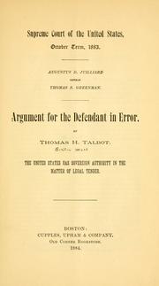 [The winning argument in the legal tender case of 1884] Augustus D. Juilliard versus Thomas S. Greenman by Augustus D. Juilliard