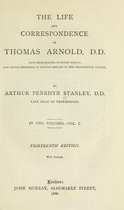 Cover of: life and correspondence of Thomas Arnold, D.D.: late head-master of Rugby school, and regius professor of modern history in the University of Oxford