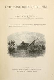 Cover of: A thousand miles up the Nile: with upwards of seventy illustrations engraved on wood by G. Pearson, after finished drawings executed on the spot by the author.