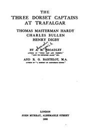 Cover of: The three Dorset captains at Trafalgar: Thomas Masterman Hardy, Charles Bullen, Henry Digby