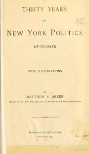 Cover of: Thrity years of New York politics up-to-date ... by Matthew P. Breen