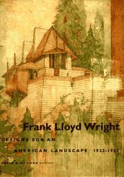 Cover of: Frank Lloyd Wright: designs for an American landscape, 1922-1932