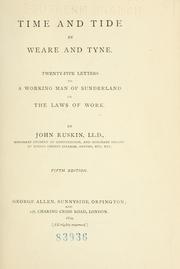 Cover of: Time and tide: by Weare and Tyne. Twenty five letters to a working man of Sunderland on the laws of work.