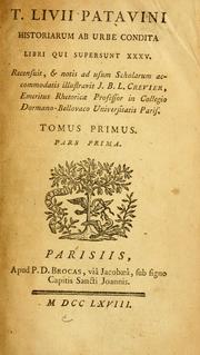 Cover of: T. Livii Patavini Historiarum ab urbe condita libri qui supersunt XXXV by Titus Livius