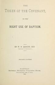 Cover of: The token of the covenant; or, The right use of baptism.