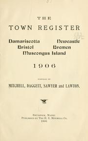 Cover of: The town register: Damariscotta, Newcastle, Bristol, Bremen, Muscongus Island, 1906
