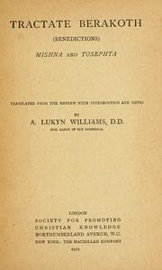 Cover of: Tractate Berakoth (benedictions) Mishna and Tosephta by by A. Lukyn Williams ...