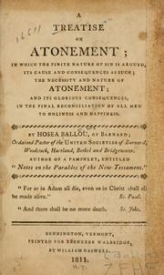 Cover of: A treatise on atonement: in which the finite nature of sin is argued, its cause and consequences as such; the necessity and nature of atonement; and its glorious consequences, in the final reconciliation of all men to holiness and happiness