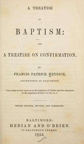 A treatise on baptism by Francis Patrick Kenrick