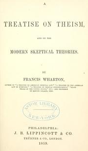 Cover of: A treatise on theism, and on the modern skeptical theories.