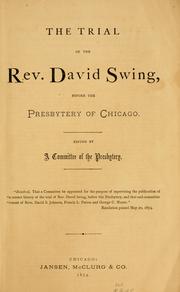 Cover of: The trial of the Rev. David Swing: before the Presbytery of Chicago.