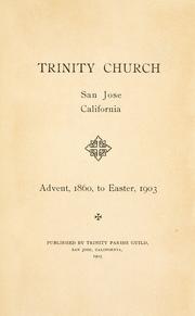 Cover of: Trinity Church, San José, California, Advent 1860 to Easter 1903. by 