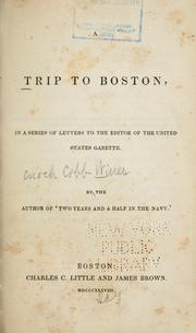 Cover of: A trip to Boston: in a series of letters to the editor of the United States gazette.