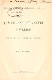 Cover of: Träldomens sista skede i Sverige by Isak Sven Landtmanson