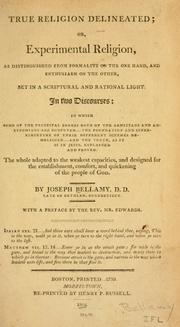Cover of: True religion delineated, or, Experimental religion by Joseph Bellamy