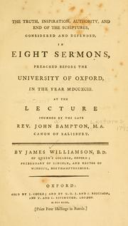 Cover of: The truth, inspiration, authority and evidence of the Scriptures  considered and defended by James Williamson