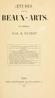 Cover of: Études sur les beaux-arts en général by François Guizot, François Guizot