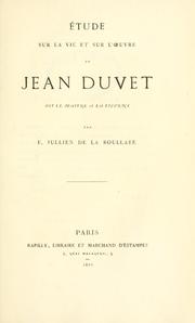 Cover of: Étude sur la vie et sur l'oeuvre de Jean Duvet, dit le Maîtrè a la licorne.