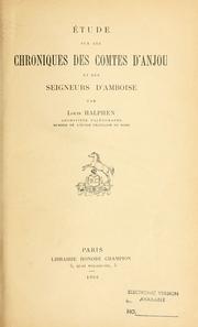 Cover of: Étude sur les chroniques des comtes d'Anjou et des seigneurs d'Amboise.