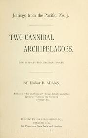 Cover of: Two cannibal archipelagoes: New Hebrides and Solomon groups