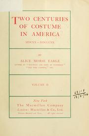 Cover of: Two centuries of costume in America, MDCXX-MDCCCXX. by Alice Morse Earle