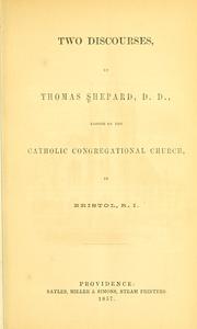 Two discourses by Thomas Shepard