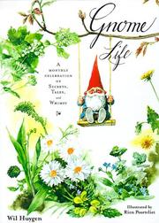 Cover of: Gnome life: a monthly celebration of secrets, tales, and whimsy