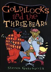 Cover of: Goldilocks and the three bears: a tale moderne