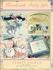 Cover of: Handmade Baby Gifts by Teresa Layman