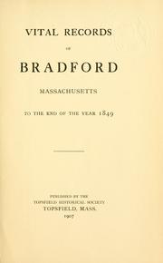 Cover of: Vital records of Bradford, Massachusetts, to the end of the year 1849. by Bradford, Mass.