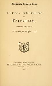 Cover of: Vital records of Petersham, Massachusetts, to the end of the year 1849.